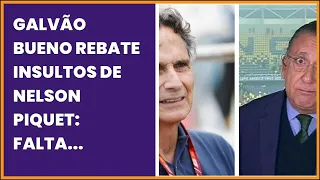 GALVÃO BUENO REBATE INSULTOS DE NELSON PIQUET: FALTA DE EDUCAÇÃO