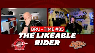 Bru Time #85 - The Likeable Rider