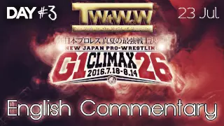 NJPW G1 Climax 2016 Day 3 :: ENGLISH COMMENTARY AUDIO :: Part 2 :: A-Block Tournament Matches