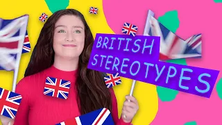 TOP 10 BRITISH STEREOTYPES 🇬🇧