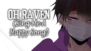 Nightcore - Oh Raven (Sing Me A Happy Song) 「Lyrics」