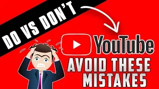 STARTING YOUTUBE: Do's and Don'ts | For Beginners!