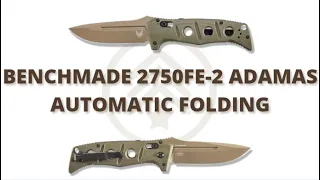 BENCHMADE 2750FE 2 Adamas Automatic Folding Review