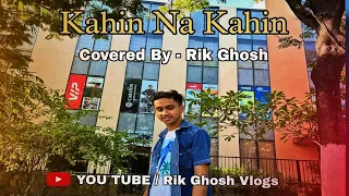 Kahin Na Kahin Covered By Rik Ghosh / #trending  #viral #newhindisong