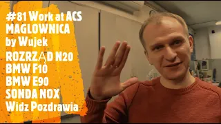 #81 ACS Dzień jak co dzień | MAGLOWNICA by Wujek | ROZRZĄD N20 | BMW 320d z BRAKIEM MOCY | Adam Kunc