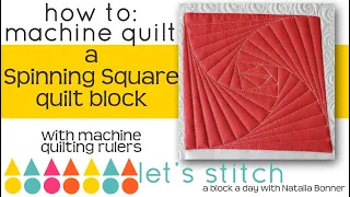 How-To Machine Quilt a Spinning Square Quilt Block-W/Natalia Bonner-Lets Stitch a Block a Day- Day14