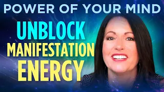 #310- Unblock Manifestation Energy Clearing Techniques