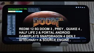 Snapdragon 4 Gen 2 Doom 3 , Prey , Quake 4 , Half Life 2 & Portal Android Gameplays Redmi 12 5G
