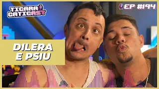 DILERA E PSIU (Síndrome de Tourette) - TICARACATICAST | EP 194