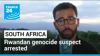 Rwandan genocide suspect arrested: Kayishema to appear in court in Cape Town • FRANCE 24 English