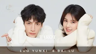 Luo Yunxi and Bai Lu Friendship Relationship Tarot Reading May 2023