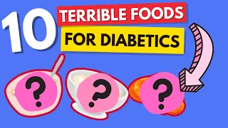 10 Terrible Foods For Diabetics