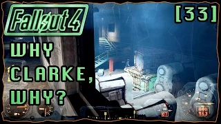 Why Clarke, Why? | Fallout 4 Survival Mode Series [33]