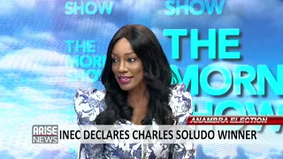 ANAMBRA ELECTION: INEC DECLARES CHARLES SOLUDO WINNER + TODAY’S HEADLINES - THE MORNING SHOW