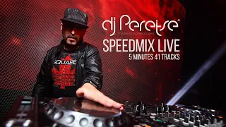 DJ Peretse - SpeedMix Live DJ Set - 5 minutes 41 tracks