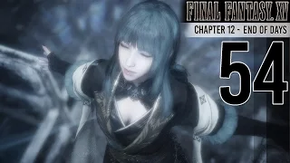 Final Fantasy XV 100% Walkthrough Part 54 - CHAPTER 12 - End of Days