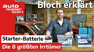 Starthilfe, Austausch & Co.: Die 8 größten Irrtümer zur Starter-Batterie - Bloch erklärt #120 | ams