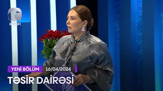 Təsir Dairəsi - 16.04.2024