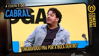 "Engravidou pra pôr a bola DENTRO" | A Culpa É Do Cabral