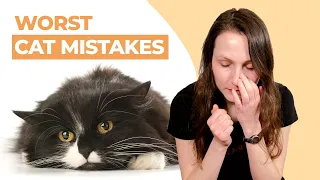 The 7 WORST Mistakes Cat Owners Make