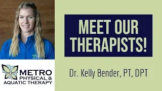 Meet Our Therapists! | Dr. Kelly Bender, PT, DPT