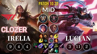 T1 Clozer Irelia vs Lucian Mid - KR Patch 10.22