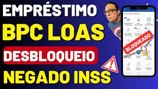 Empréstimo BPC LOAS desbloqueio de benefício negado pelo INSS | Entenda o porque está acontecendo