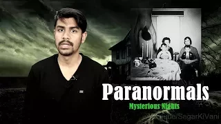 Ep. 37 Paranormals - CASES & MYSTERY | Mysterious Nights