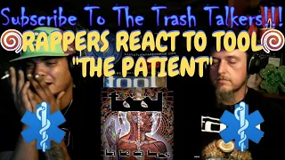 Rappers React To TOOL "The Patient"!!!