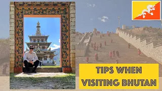 Bhutan 2022 | Tips when visiting Bhutan