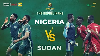 NIGERIA 3-1 SUDAN - AFCON 2021