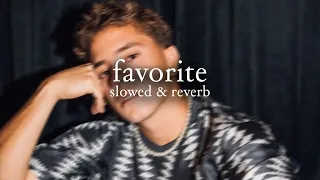 isabel larosa -  favorite (slowed and reverb) // lyrics