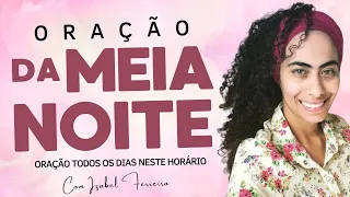 28/03/2023- ORAÇÃO DA MEIA NOITE  COM IZABEL FERREIRA