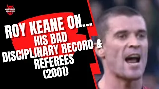 Roy Keane | On His Bad Disciplinary Record & Referees | 2002