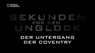 66 - Sekunden vor dem Unglück - Der Untergang der Coventry