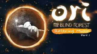 Ori and the Blind Forest Beautiful Music - Will of the Wisps Relaxing Tunes (Part 1)