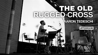 The Old Rugged Cross - Aaron Tedeschi l UPPERROOM Prayer Set