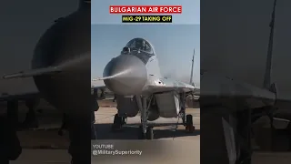 BULGARIA AIR FORCE MIG-29 TAKEOFF #Shorts