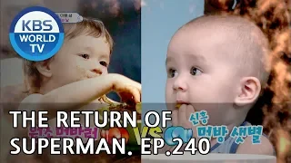 The Return of Superman | 슈퍼맨이 돌아왔다 Ep.240 - You Don't Have to Be in a Hurry![ENG/IND/2018.09.02]