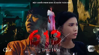 Trục Hồn (Full) - 613 series | CFilm Shorts | Bí ẩn cuộc gọi 613!!! Những kiêng kị khi đi đám tang