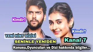 YENİ HİNT DİZİSİ SENİNLE YENİDEN BAŞLIYOR!Konusu,Oyuncuları ve Dizi hakkında bilgiler...