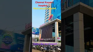 Kauvery hospital 🏥 | Kauvery hospital Chennai |#minivlog #shots