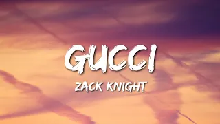 Zack Knight - GUCCI (Lyrics)