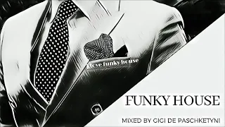 The Best Funky House Mix 2019 / Mixed by Gigi de Paschketyni - Session27 + TRACKLIST