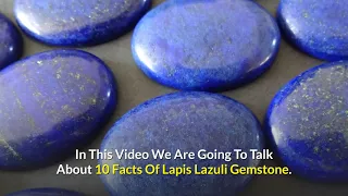 💎  10 Facts About Lapis Lazuli Gemstone