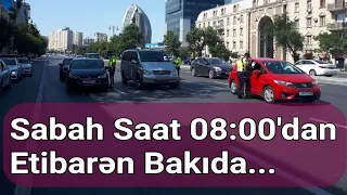 Əhalinin Diqqətinə: Sabah Saat 08:00'dan Etibarən...