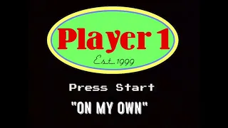 Player 1 - "On My Own" - [Track 12] PRESS START (2008)