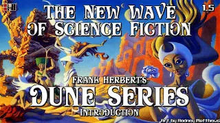 Dune Series Ph.D Episode 1.5: The New Wave of Science Fiction
