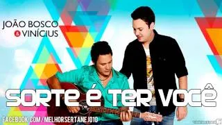 João Bosco e Vinícius - Sorte é ter você (Lançamento 2014)