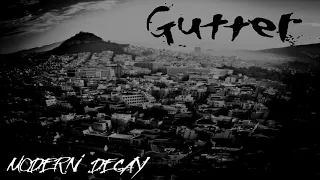 Gutter - Modern Decay